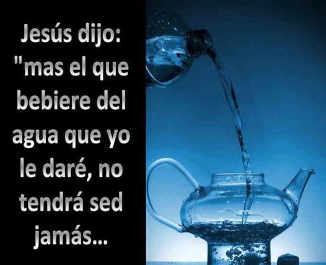 El que beba del agua que yo le daré, no volverá a tener sed jamás