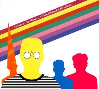 ALWAYS ON OUR MINDS - A TRIBUTE TO THE PET SHOP BOYS 2006 ALWAYS ON OUR MINDS - A TRIBUTE TO THE PET SHOP BOYS 2006