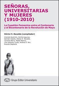 Señoras, universitarias y mujeres (1910-2010) Señoras, universitarias y mujeres (1910-2010)