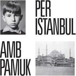Con Pamuk por Estambul Con Pamuk por Estambul