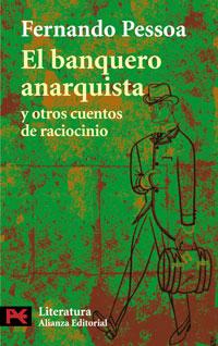 Grandes lecturas V: El banquero anarquista y otros cuentos de raciocinio, de Fernado Pessoa Grandes lecturas V: El banquero anarquista y otros cuentos de raciocinio, de Fernado Pessoa