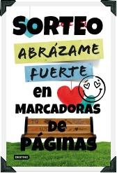 ¡Fin del SORTEO ABRÁZAME FUERTE! ¡Fin del SORTEO ABRÁZAME FUERTE!