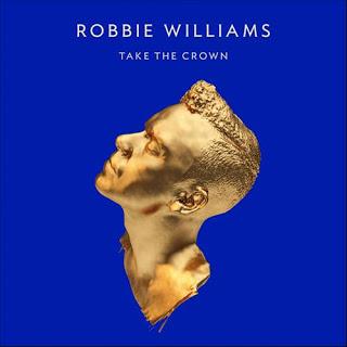 [Disco] Robbie Williams - Take The Crown (2012)