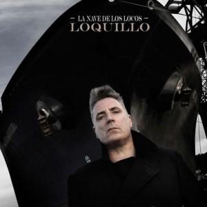 Loquillo - La Nave De Los Locos (2012)