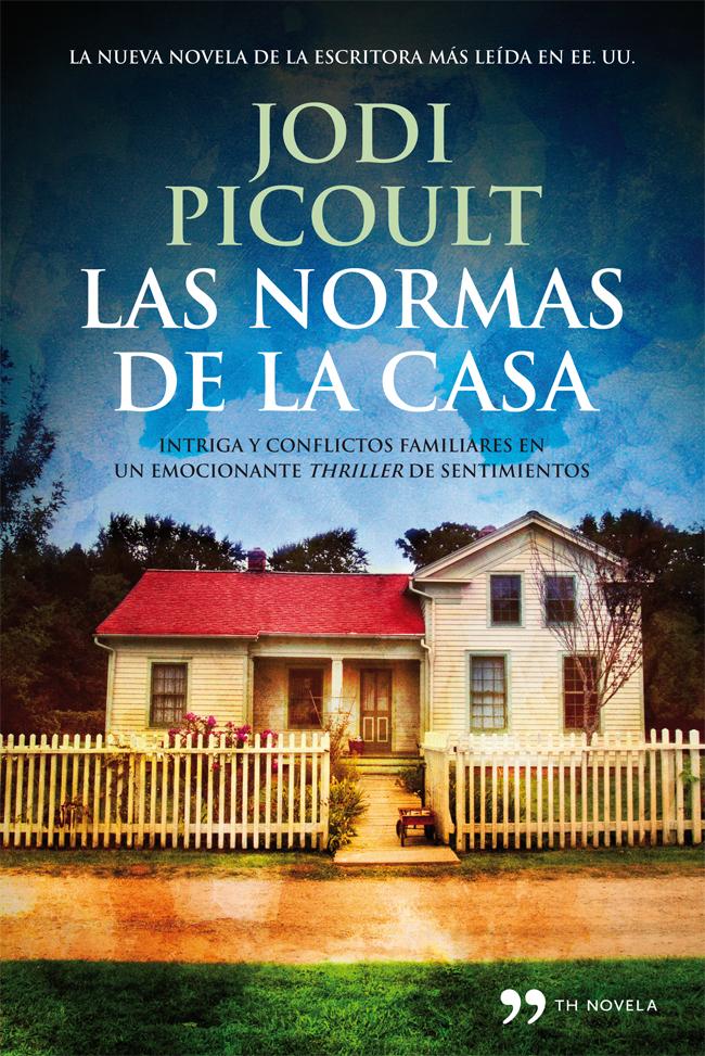 Las normas de la casa de Jodi Picoult Las normas de la casa de Jodi Picoult