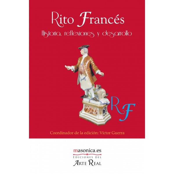 LIBROS MASONICOS PARA REYES 2013 Rito Francés: historia, reflexiones y desarrollo