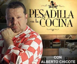 ALBERTO CHICOTE Y SU PESADILLA EN LA COCINA