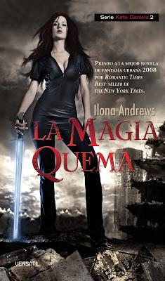 La Magia Quema-Ilona Andrews (Serie Kate Daniels II)
