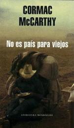 No es país para viejos. Cormac McCarthy No es país para viejos. Cormac McCarthy