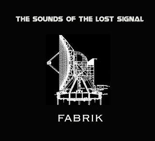 FABRIK - THE SOUND OF THE LOST SIGNAL