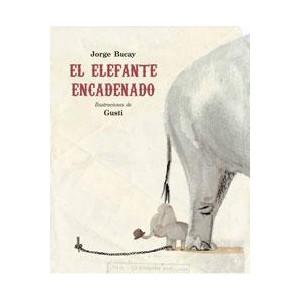 CUENTO: El elefante encadenado de Jorge Bucay