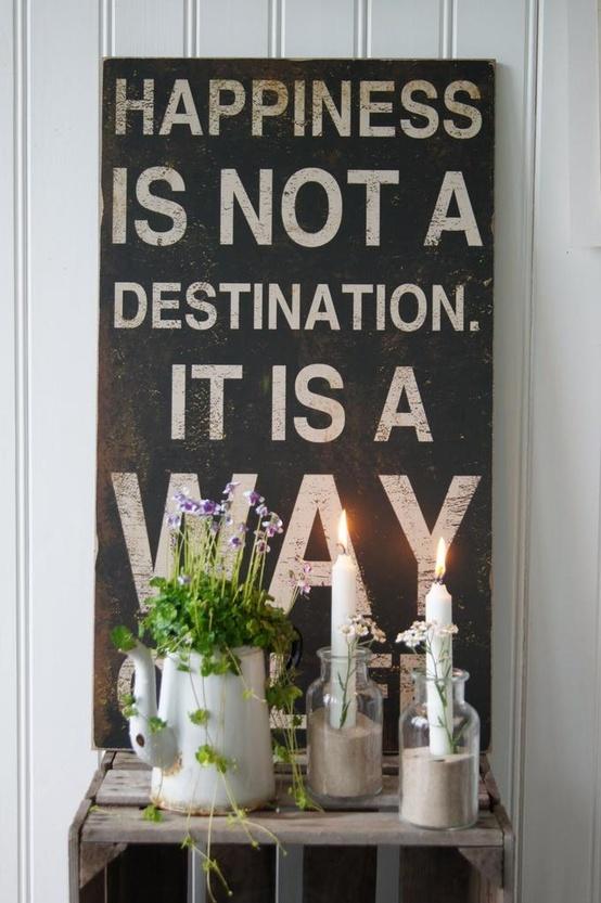 13 tips para una ”mayor felicidad”.. y el tuyo, 14… La+felicidad+es+un+camino+no+un+destino