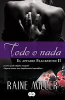El Affaire Blackstone #2. Todo o nada, de Raine Miller.