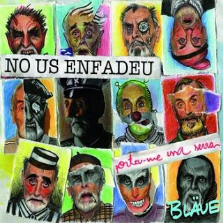[Disco] Bläue - No Us Enfadeu, Porteu-Me Una Serra (2012)