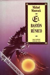 El Bastón Rúnico: Las Crónicas de Dorian Hawkmoon