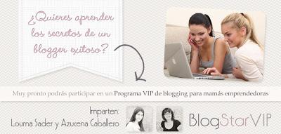 BlogStar: Programa VIP de blogging para mamás emprendedoras con Louma Sader y Azucena Caballero