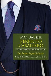 Manual del perfecto caballero por José María López-Galiacho Manual del perfecto caballero por José María López-Galiacho