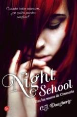 Night School (primera parte de la saga) C. J. Daugherty Night School (primera parte de la saga) C. J. Daugherty