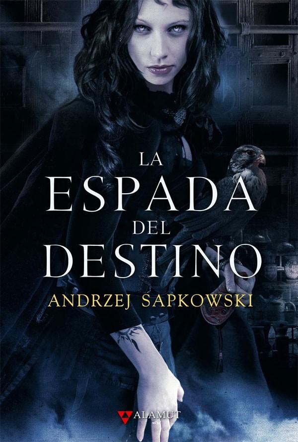 La espada del destino, de Andrzej Sapkowski La espada del destino, de Andrzej Sapkowski