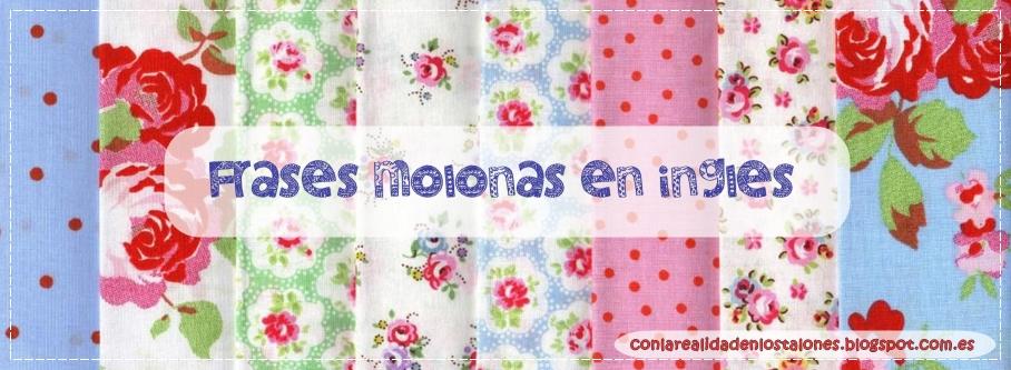 Hoy queda inaugurada la sección de “Aprende una frase molona en inglés” de la mano de Miss Giggles. Desde que empezamos el blog quería mostrar mi lado