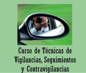 Curso de Técnicas de Vigilancias, Seguimientos y Contravigilancias.