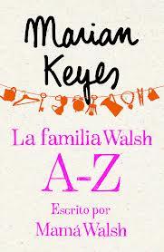 Reseña - La familia Walsh A-Z, escrito por Mamá Walsh - Marian Keyes