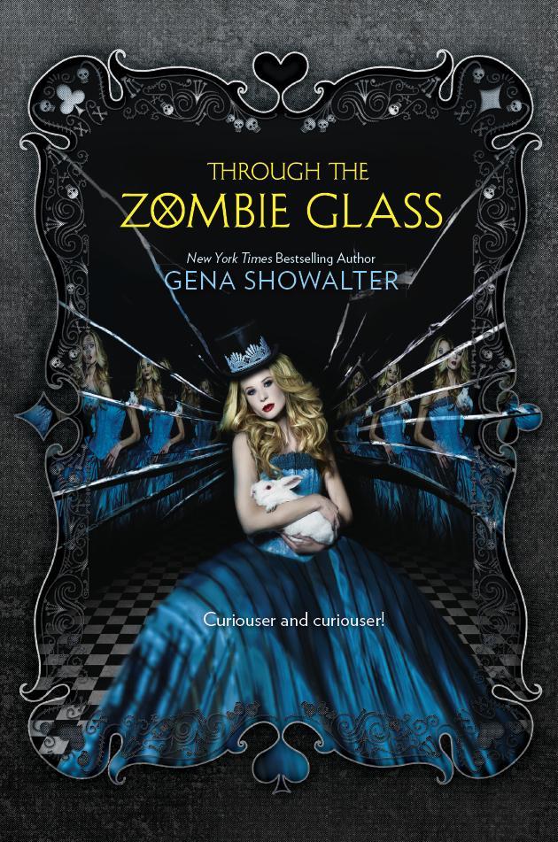 Portada Revelada: Through the Zombie Glass (White Rabbit Chronicles, #2) de Gena Showalter Portada Revelada: Through the Zombie Glass (White Rabbit Chronicles, #2) de Gena Showalter