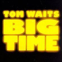 Discos: Big time (Tom Waits, 1988)