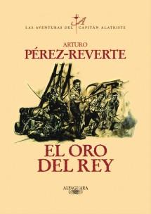 El oro del rey (Las aventuras del Capitán Alatriste IV), de Arturo Pérez-Reverte