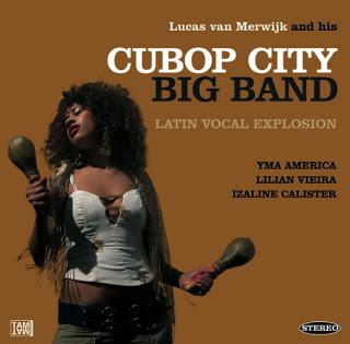 Lucas van Merwijk & The Cubop City Big Band – Latin Vocal Explosion (Live)