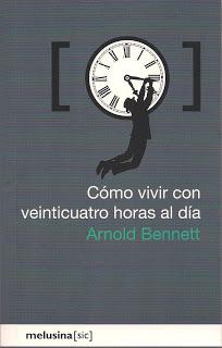 'Cómo vivir con veinticuatro horas al día', de Arnold Bennett