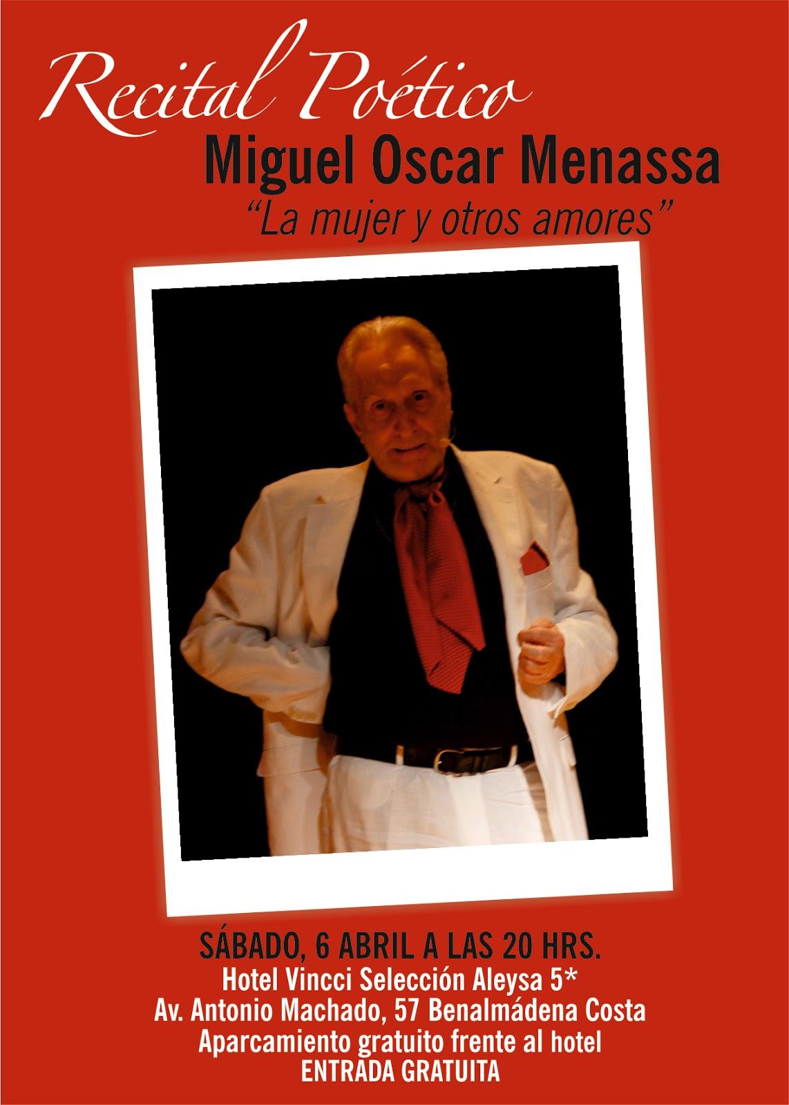 MIGUEL OSCAR MENASSA EN LA COSTA DEL SOL. POESÍA Y FLAMENCO Y MÁS POESÍA MIGUEL OSCAR MENASSA EN LA COSTA DEL SOL. POESÍA Y FLAMENCO Y MÁS POESÍA