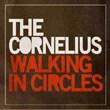 THE CORNELUIS PRESENTA NUEVO DISCO: WALKING IN CIRCLES