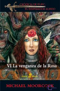 LA VENGANZA DE LA ROSA - CRÓNICAS DE ELRIC EL ALBINO 9788435019859