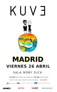 KUVE EN MADRID, SALA MOBY DICK: VIERNES 26 DE ABRIL