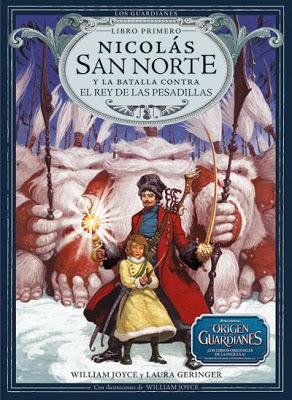 Nicolás San Norte y la batalla contra el rey de las pesadillas. Laura Geringer / William Joyce.