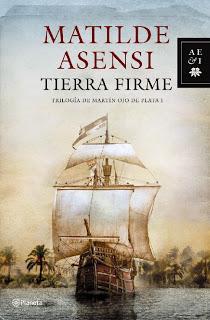 Tierra Firme, de Matilde Asensi Tierra Firme, de Matilde Asensi