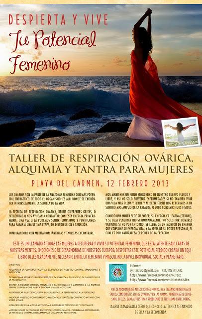 TALLER DE RESPIRACION OVARICA ALQUIMIA Y TANTRA FEMENINA EN PLAYA DEL CARMEN EL 12 DE FEBRERO 2013