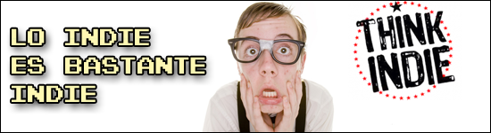Lo Indie es bastante Indie Lo Indie es bastante Indie
