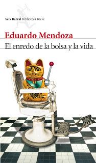 Reseña: 'El enredo de la bolsa y la vida' de Eduardo Mendoza