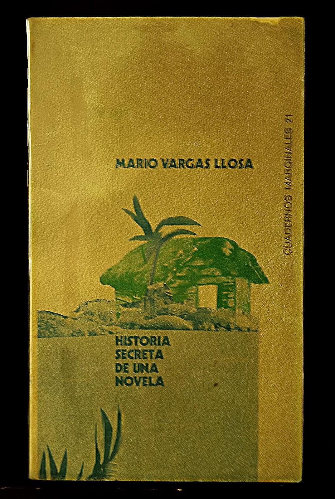 Historia secreta de una novela, Mario Vargas Llosa Historia secreta de una novela, Mario Vargas Llosa