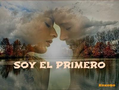 SOY EL PRIMERO SOY EL PRIMERO