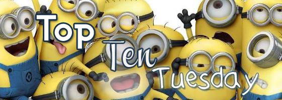 Top Ten Tuesday #4 Top Ten Tuesday #4