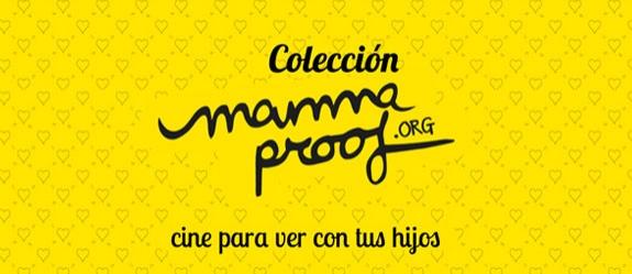 coleccion-mamma-proof-cine-para-ver-con-tus-hijos coleccion-mamma-proof-cine-para-ver-con-tus-hijos