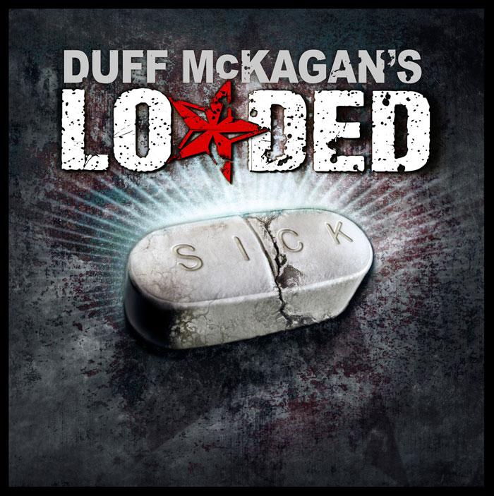 SICK - Duff McKagan's Loaded, 2009 SICK - Duff McKagan's Loaded, 2009