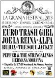 LA GRANJA FESTIVAL 2013: JOE LA REINA, EURO TRASH GIRL, ALFA, RUBIA, THE SOUL JACKET, HERMANA MORFINA Y PEPPER & THE STRINGALINGS- 15 JUNIO 2013- DAIMIEL‏