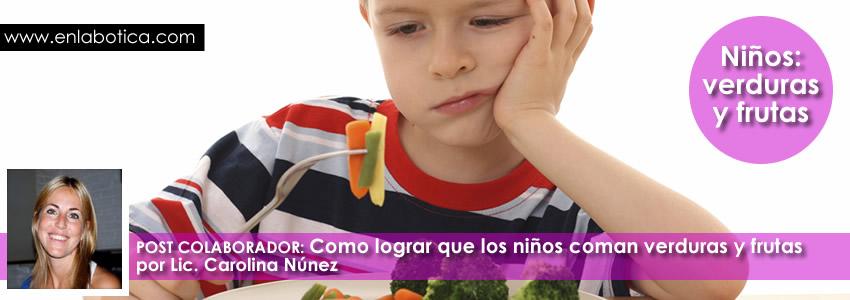 Como lograr que los niños coman verduras y frutas