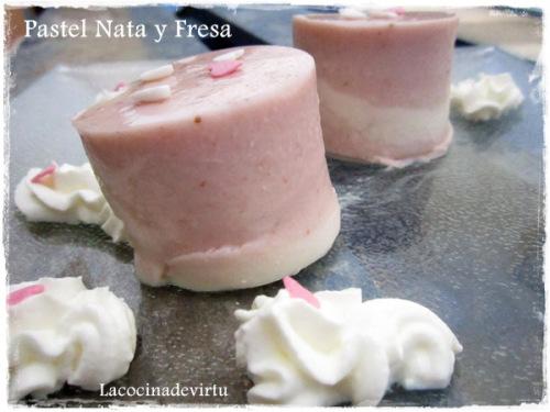 PASTEL FRESAS Y NATA Pastel nata y fresa