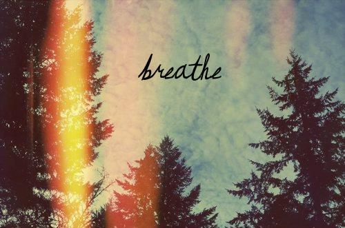 ★Breathe★ ★Breathe★