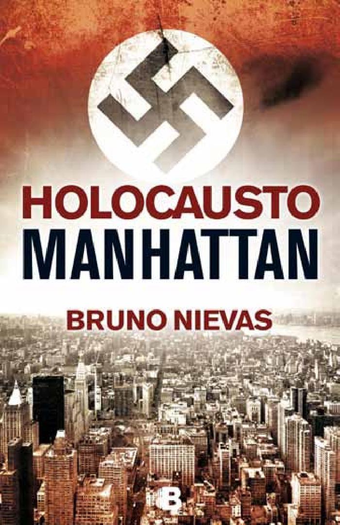 ¡Ha llegado el día! ¡Ya en librerías Holocausto Manhattan, de Bruno Nievas!